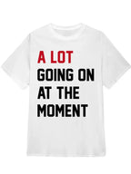 the-eras-tour-taylor-swift-a-lot-going-on-at-the-moment-t-shirt